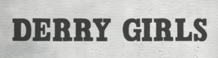 Derry Girls