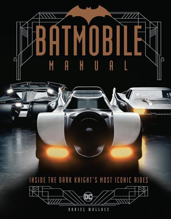 DC Batmobile Manual Inside the Dark Knights most iconic rides